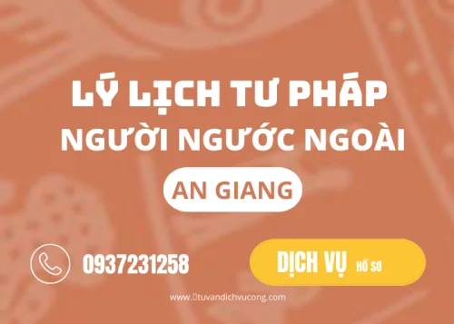 Dịch vụ hỗ trợ làm lý lịch tư pháp tại An Giang