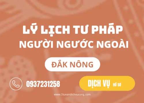 Dịch vụ hỗ trợ làm Lý lịch tư pháp tại Đắk Nông